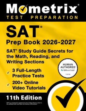 SAT Prep Book 2026-2027 - 3 Full-Length Practice Tests, 200+ Online Video Tutorials, SAT Study Guide Secrets for the Math, Reading, and Writing Sectio