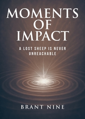 Moments of Impact: A Lost Sheep is Never Unreachable