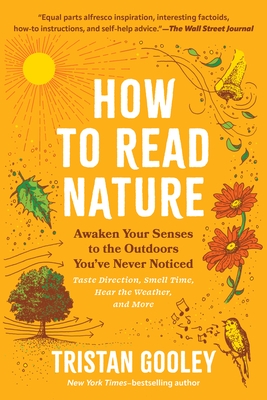How to Read Nature: Awaken Your Senses to the Outdoors You've Never Noticed