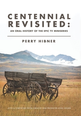 Centennial Revisited: An Oral History of the Epic TV Miniseries
