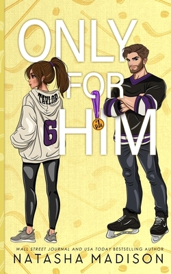 Only For Him: A single dad, enemies to lovers, hockey romance. (Illustration)