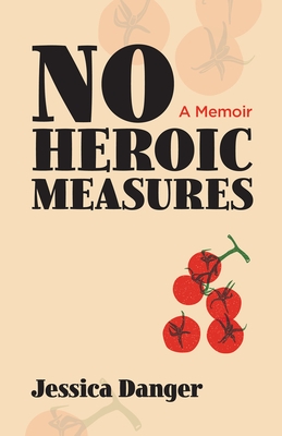 No Heroic Measures