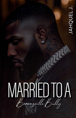 Married To A Brownsville Bully