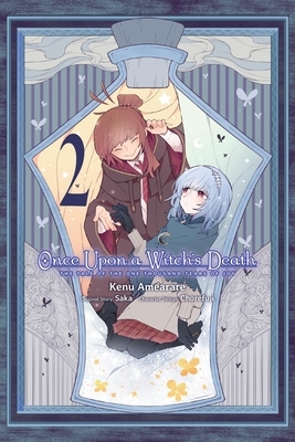 Once Upon a Witch's Death, Vol. 2 (Manga): The Tale of the One Thousand Tears of Joy Volume 2