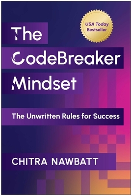 The Codebreaker Mindset: The Unwritten Rules for Success