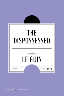 The Dispossessed American Classics Edition