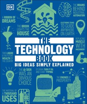 The Technology Book: Big Ideas Simply Explained