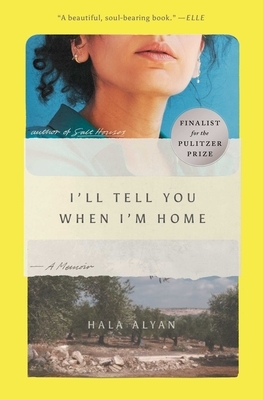 I'll Tell You When I'm Home: A Memoir