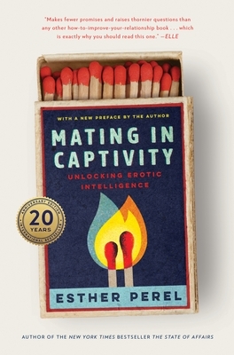Mating in Captivity: Unlocking Erotic Intelligence