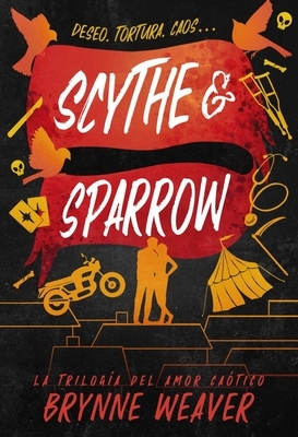 Scythe & Sparrow: La Trilog?a del Amor Ca?tico 3
