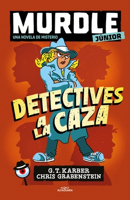 Murdle J?nior: Detectives a la Caza / Murdle Jr.: Sleuths on the Loose