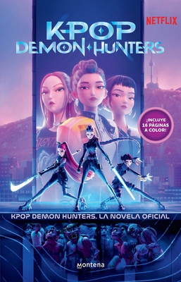 K-Pop Demon Hunters: La Novela Oficial / K-Pop Demon Hunters: The Official Deluxe Junior Novelization