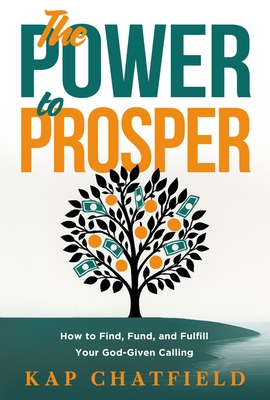 The Power to Prosper: How to Increase Your Income God's Way