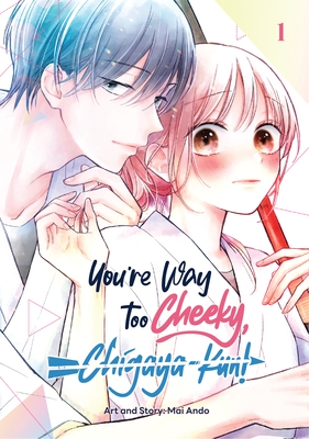 You're Way Too Cheeky, Chigaya-Kun! Volume 1