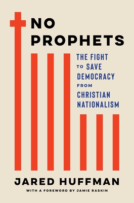 No Prophets: The Fight to Save Democracy from Christian Nationalism