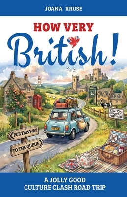 HOW VERY BRITISH! A Jolly Good Culture Clash Road Trip