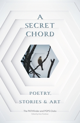 A Secret Chord: Poetry, Stories & Art