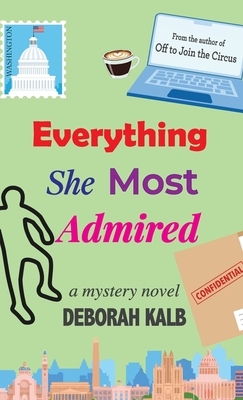 Everything She Most Admired: A Mystery Novel