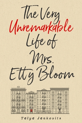 The Very Unremarkable Life of Mrs. Etty Bloom