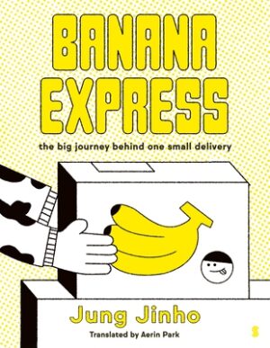 Banana Express: The Big Journey Behind One Small Delivery
