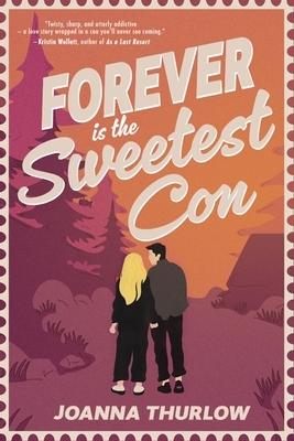 Forever Is the Sweetest Con