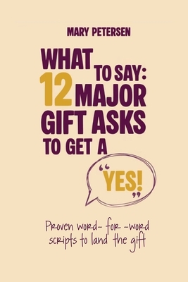 What to Say: 12 Major Gift Asks to Get a YES