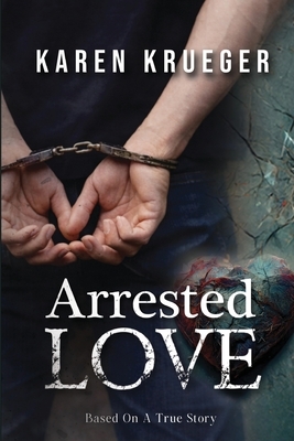 Arrested Love