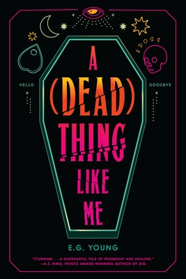 A (Dead) Thing Like Me