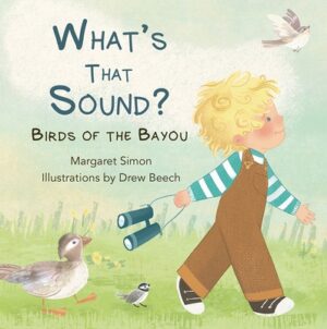 What's That Sound?: Birds of the Bayou
