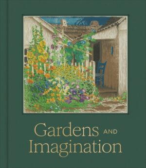 Gardens and Imagination: Framing Nature in Art
