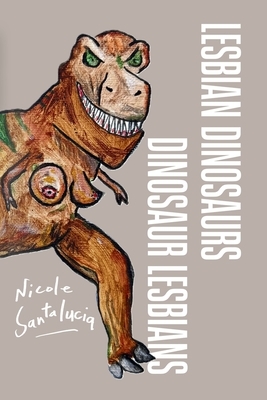 Lesbian Dinosaurs / Dinosaur Lesbians