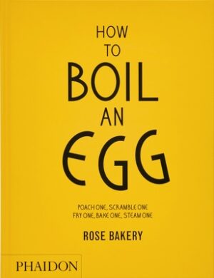 How to Boil an Egg: A Cookbook