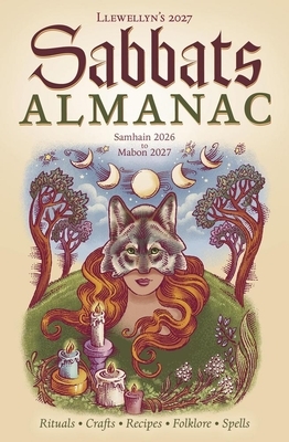 Llewellyn's 2027 Sabbats Almanac: Samhain 2026 to Mabon 2027