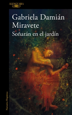 So?ar?n En El Jard?n/ They Will Dream in the Garden