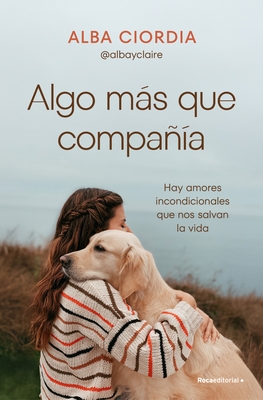 Algo M?s Que Compa??a / Something More Than Company