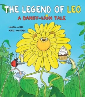 The Legend of Leo:: A Dandy-Lion Tale