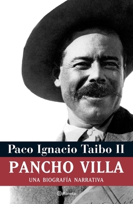 Pancho Villa: Una Biograf?a Narrativa