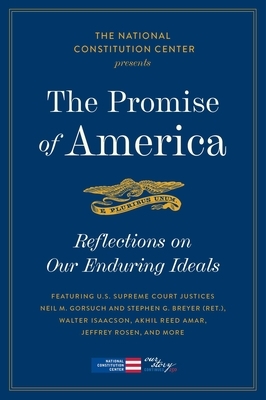 The Promise of America: Reflections on Our Enduring Ideals