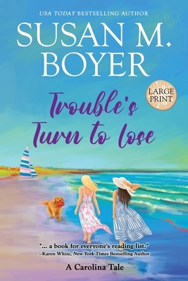 Trouble's Turn to Lose: A Carolina Tale