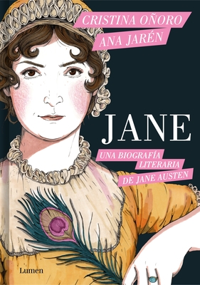 Jane. Una Biograf?a Literaria de Jane Austen / Jane. a Literary Biography of Jane Austen