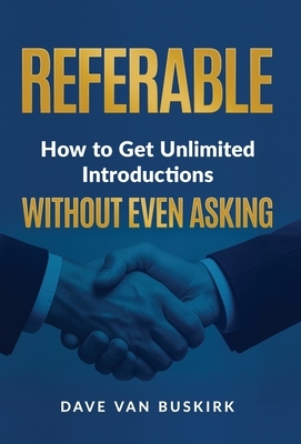 Referable: How to Get Unlimited Introductions Without Even Asking