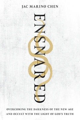 Ensnared: Overcoming the Darkness of the New Age and Occult with the Light of God's Truth