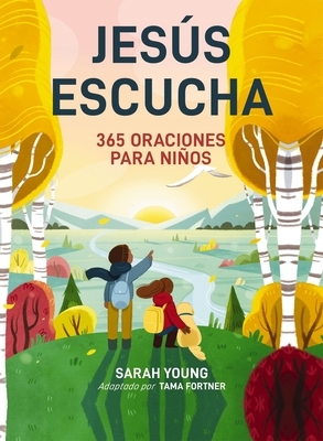 Jes?s Escucha: 365 Oraciones Para Ni?os: Un Libro de Oraci?n de Jes?s Te Llama Para Lectores J?venes
