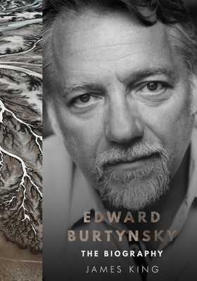 Edward Burtynsky: The Biography