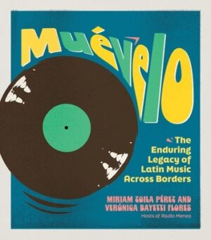 Mu?velo: The Enduring Legacy of Latin Music Across Borders
