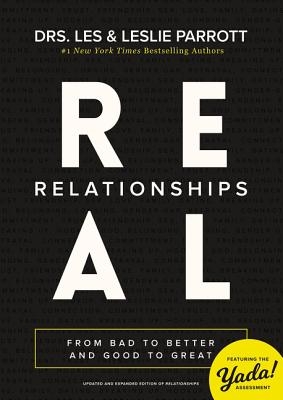 A Real Relationships: From Bad to Better and Good to Great