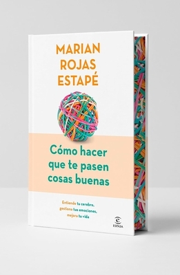 C?mo Hacer Que Te Pasen Cosas Buenas (Edici?n Especial) / How to Make Good Things Happen (Special Edition)