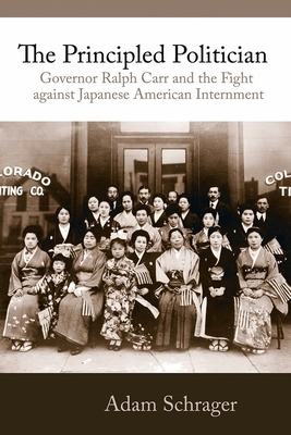 The Principled Politician: The Story of Ralph Carr