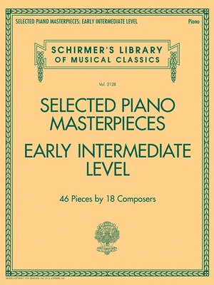 Selected Piano Masterpieces - Schirmer S Library Volume 2128 Early Intermediate Classical Piano Pieces Bach Schumann Czerny and More