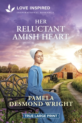 Her Reluctant Amish Heart: An Uplifting Inspirational Romance